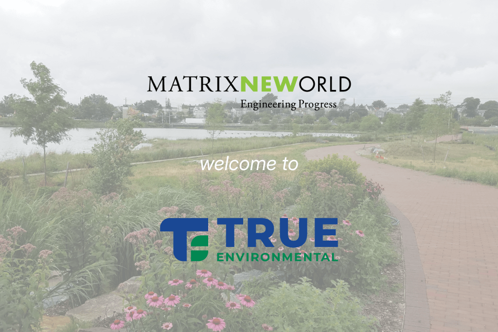 True Environmental Announces Partnership with Matrix New World