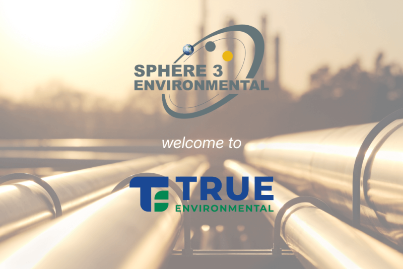True Environmental Announces Acquisition of Sphere 3 Environmental, Inc.